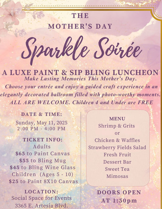 The Mother's Day Sparkle Soiree - A Luxe Paint & Sip Bling Luncheon